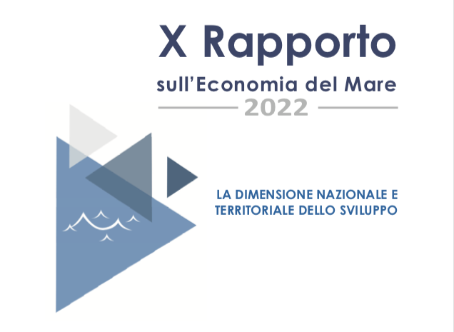 X Rapporto sull’Economia del Mare: 136 Miliardi di Euro di valore aggiunto complessivo 	 		 		 	 	 		 			 				 		pari al 9,1% del valore aggiunto prodotto dall’intera economia nazionale.