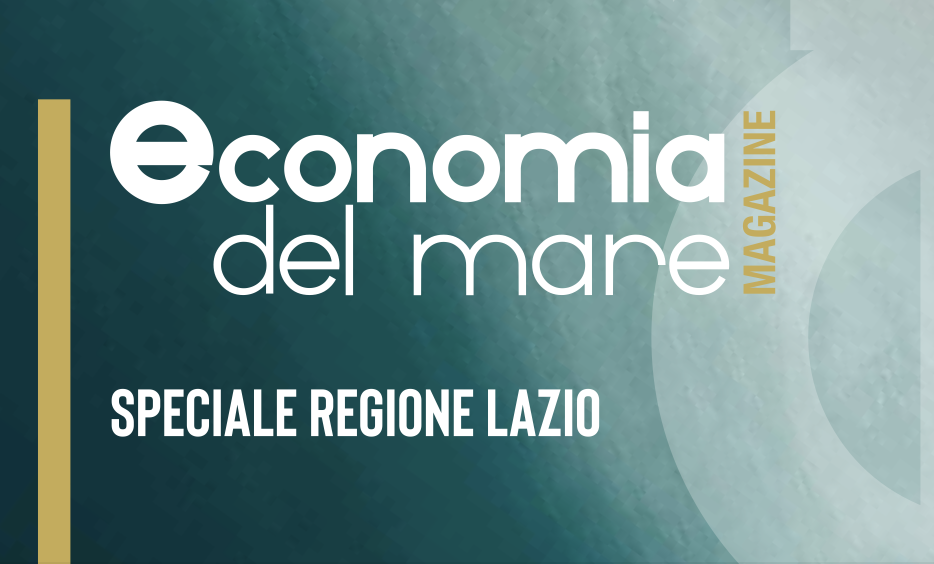 È online lo Speciale Regione Lazio di Economia del Mare Magazine!